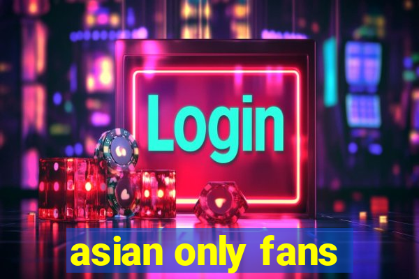 asian only fans